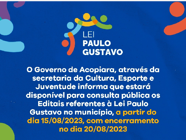 Lei Paulo Gustavo- Aberta consulta pública dos editais.